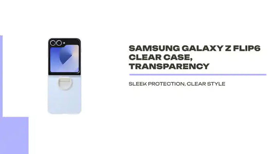 Samsung Galaxy Z Flip6 Clear Case, Transparency