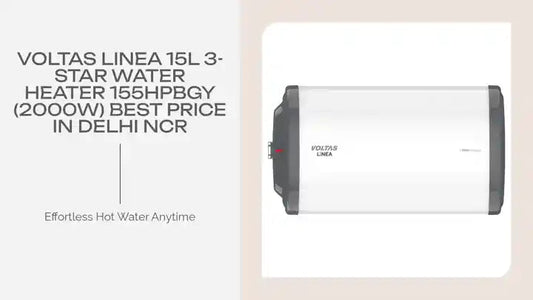 Voltas Linea 15L 3-Star Water Heater 155HPBGY (2000W) Best Price in Delhi NCR