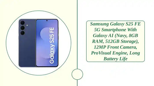 Samsung Galaxy S25 FE 5G Smartphone with Galaxy AI (Navy, 8GB RAM, 256GB Storage), 12MP Front Camera, ProVisual Engine, Long Battery Life