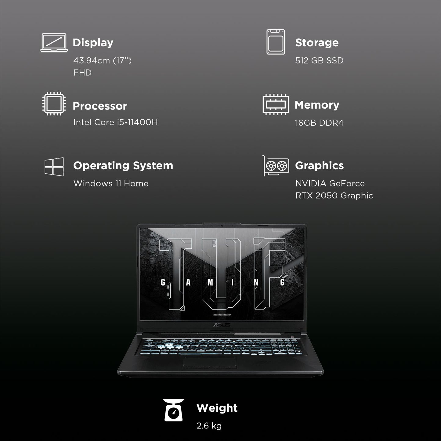 ASUS TUF Gaming F17 Intel Core i5 11th Gen Gaming Laptop (16GB, 512GB SSD, Windows 11 Home, 4GB Graphics, 17 inch 165 Hz Full HD Display, NVIDIA GeForce RTX 2050, Graphite Black, 2.60 KG)