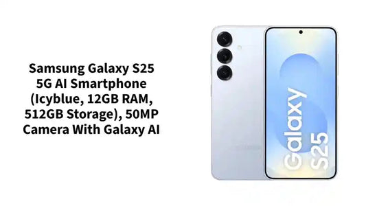 Samsung Galaxy S25 5G AI Smartphone (Icyblue, 12GB RAM, 512GB Storage), 50MP Camera with Galaxy AI