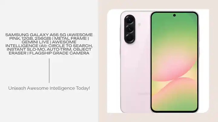 Samsung Galaxy A56 5G (Awesome Pink, 12GB, 256GB) | Metal Frame | Gemini Live | Awesome Intelligence (AI): Circle to Search, Instant Slo-Mo, Auto-Trim, Object Eraser | Flagship Grade Camera