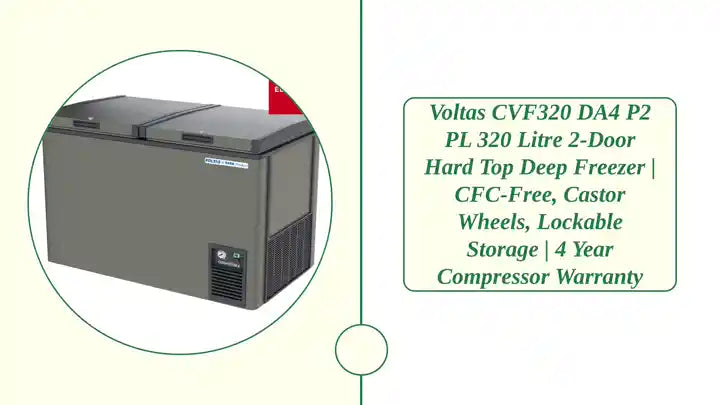 Voltas CVF320 DA4 P2 PL 320 Litre 2-Door Hard Top Deep Freezer | CFC-Free, Castor Wheels, Lockable Storage | 4 Year Compressor Warranty