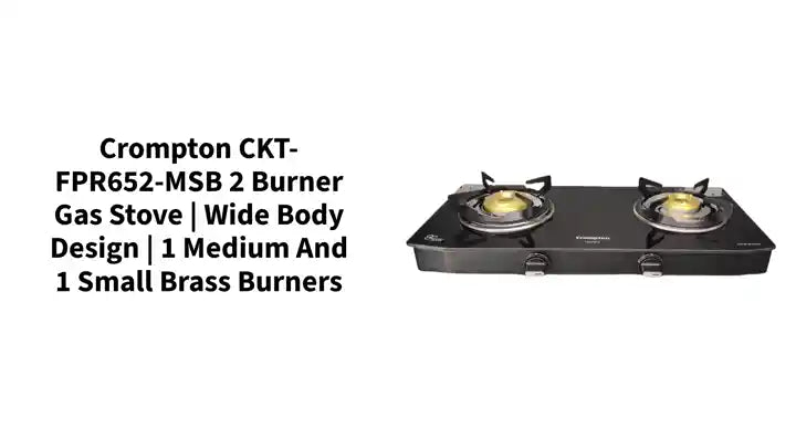 Crompton CKT-FPR652-MSB 2 Burner Gas Stove FlamePro | Wide Body Design | 1 Medium and 1 Small Brass Burners