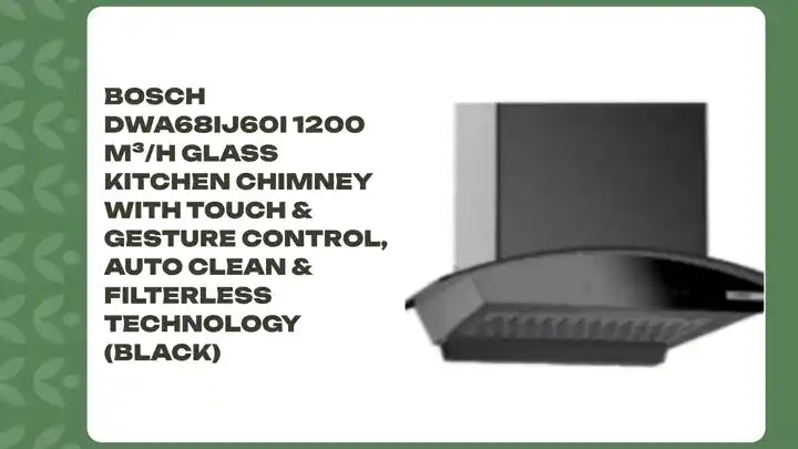 Bosch DWA68IJ60I 1200 m³/h Glass Kitchen Chimney with Touch & Gesture Control, Auto Clean & Filterless Technology (Black)