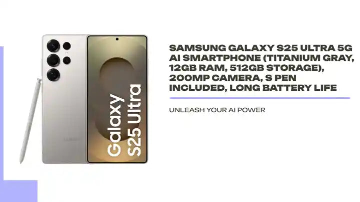 Samsung Galaxy S25 Ultra 5G AI Smartphone (Titanium Gray, 12GB RAM, 512GB Storage), 200MP Camera, S Pen Included, Long Battery Life