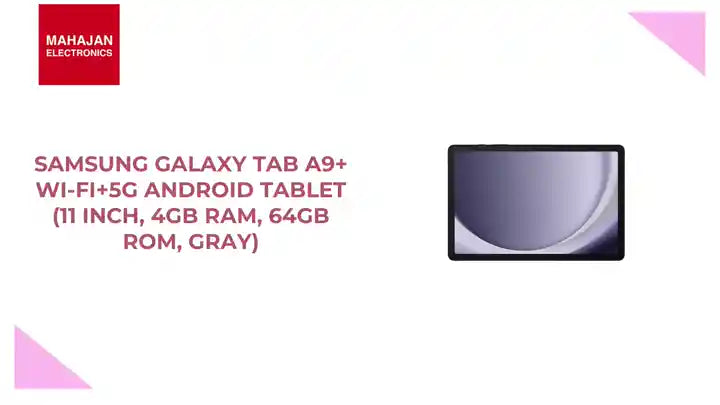 SAMSUNG Galaxy Tab A9+ Wi-Fi+5G Android Tablet (11 Inch, 4GB RAM, 64GB ROM, Gray)